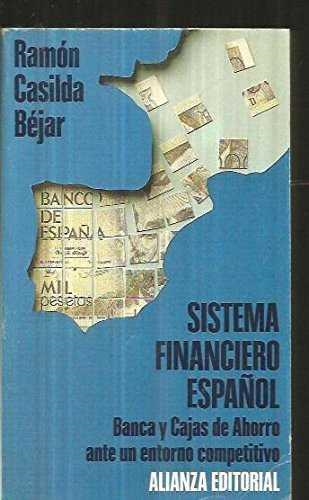 SISTEMA FINANCIERO ESPAÑOL : BANCA Y CAJAS DE AHO | 9788420605746 | CASILDA BEJAR, RAMON