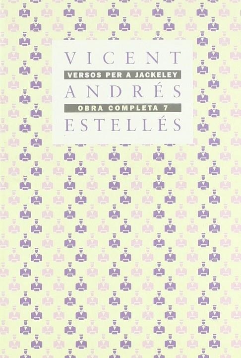 VERSOS PER A JACKELEY. OBRA COMPLETA 6 | 9788475020662 | ANDRÉS ESTELLÉS, VICENT