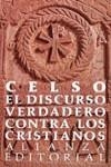 DISCURSO VERDADERO CONTRA LOS CRISTIANOS, EL | 9788420603247 | CELSO