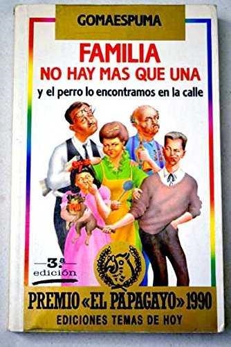 FAMILIA NO HAY MAS QUE UNA Y EL PERRO LO ENCONTRA | 9788478800537 | Fesser, Guillermo ; Cano, Juan Luis (Gomaespuma)