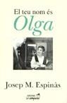 TEU NOM ES OLGA, EL | 9788486491031 | ESPINAS MASSIP, JOSEP M.