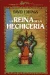 REINA DE LA HECHICERIA, LA | 9788477224211 | EDDINGS, DAVID