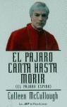 PAJARO CANTA HASTA MORIR, EL | 9788401490101 | MAC CULLOUGH, COLLEN