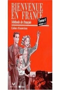 BIENVENU EN FRANCE 1.CAHIER D'EXERCICES | 9782278029273 | MONNEIRE-GORIANE ANNE