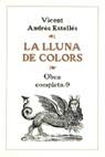 LLUNA DE COLORS, LA. OBRA COMPLETA 9 | 9788475021515 | ANDRES , VICENT