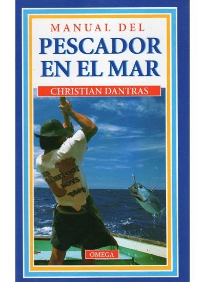 MANUAL DEL PESCADOR EN EL MAR | 9788428209212 | DANTRAS, CHRISTIAN