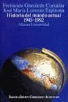 HISTORIA DEL MUNDO ACTUAL 1945-1992 | 9788420691015 | FERNANDO GARCIA DE CORTAZAR