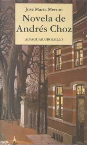 NOVELA DE ANDRES CHOZ | 9788420427126 | MERINO SANCHEZ, JOSE MARIA