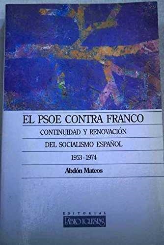 PSOE CONTRA FRANCO, EL | 9788485691722 | MATEOS LÓPEZ, ABDÓN