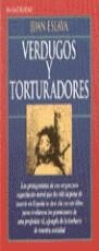 VERDUGOS Y TORTURADORES | 9788478802975 | JUAN ESLAVA