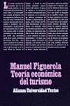 TEORIA ECONOMICA DEL TURISMO | 9788420680910 | FIGUEROLA, MANUEL