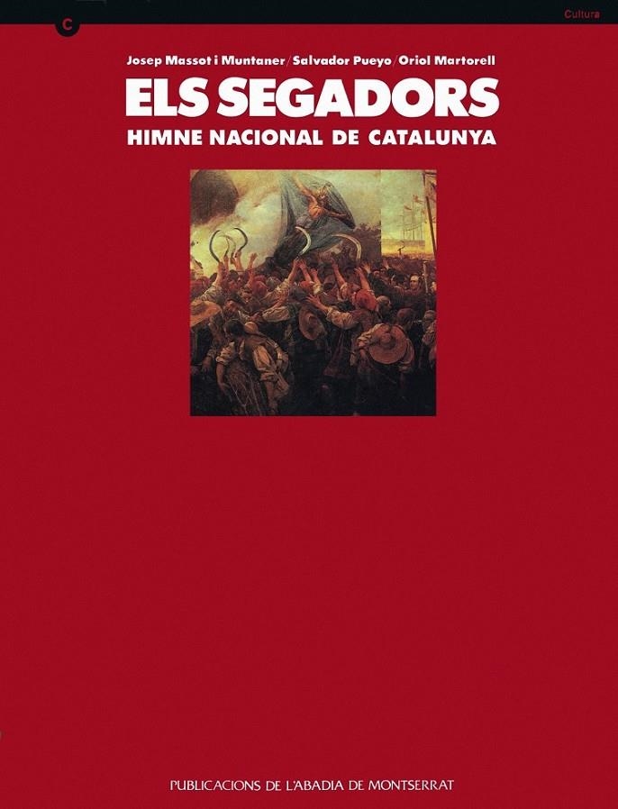 SEGADORS,ELS.HIMNE NACIONAL DE CATALUNYA | 9788478264643 | MASSOT I MUNTANER, JOSEP/PUEYO, SALVADOR