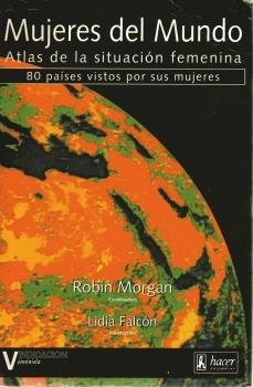 MUJERES DEL MUNDO.ATLAS DE LA SITUACION FEMENINA | 9788485348923 | ROBIN MORGAN (COORDINADORA) (INTRODUCCIÓN DE LIDIA FALCÓN)