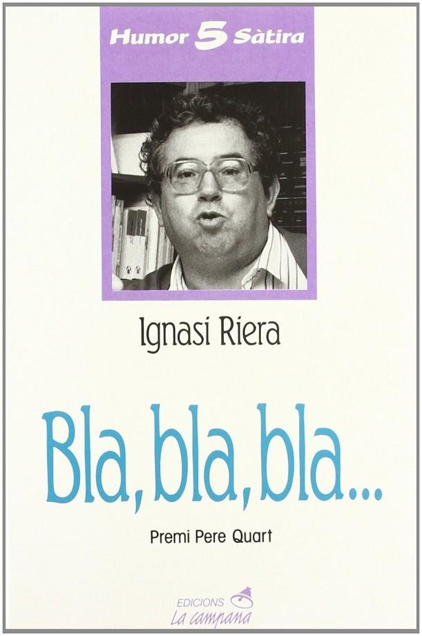 BLA,BLA,BLA | 9788486491369 | RIERA,IGNASI