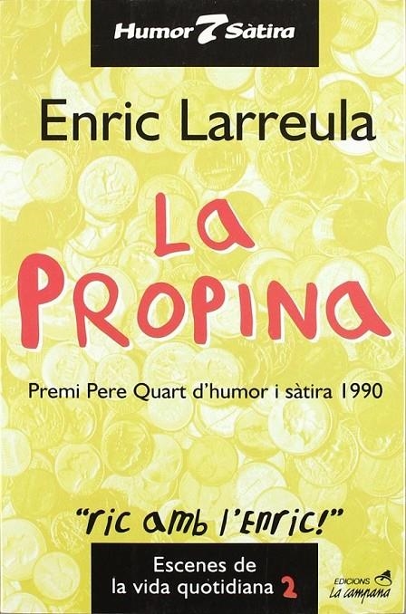 PROPINA,LA | 9788486491468 | LARREULA,ENRIC