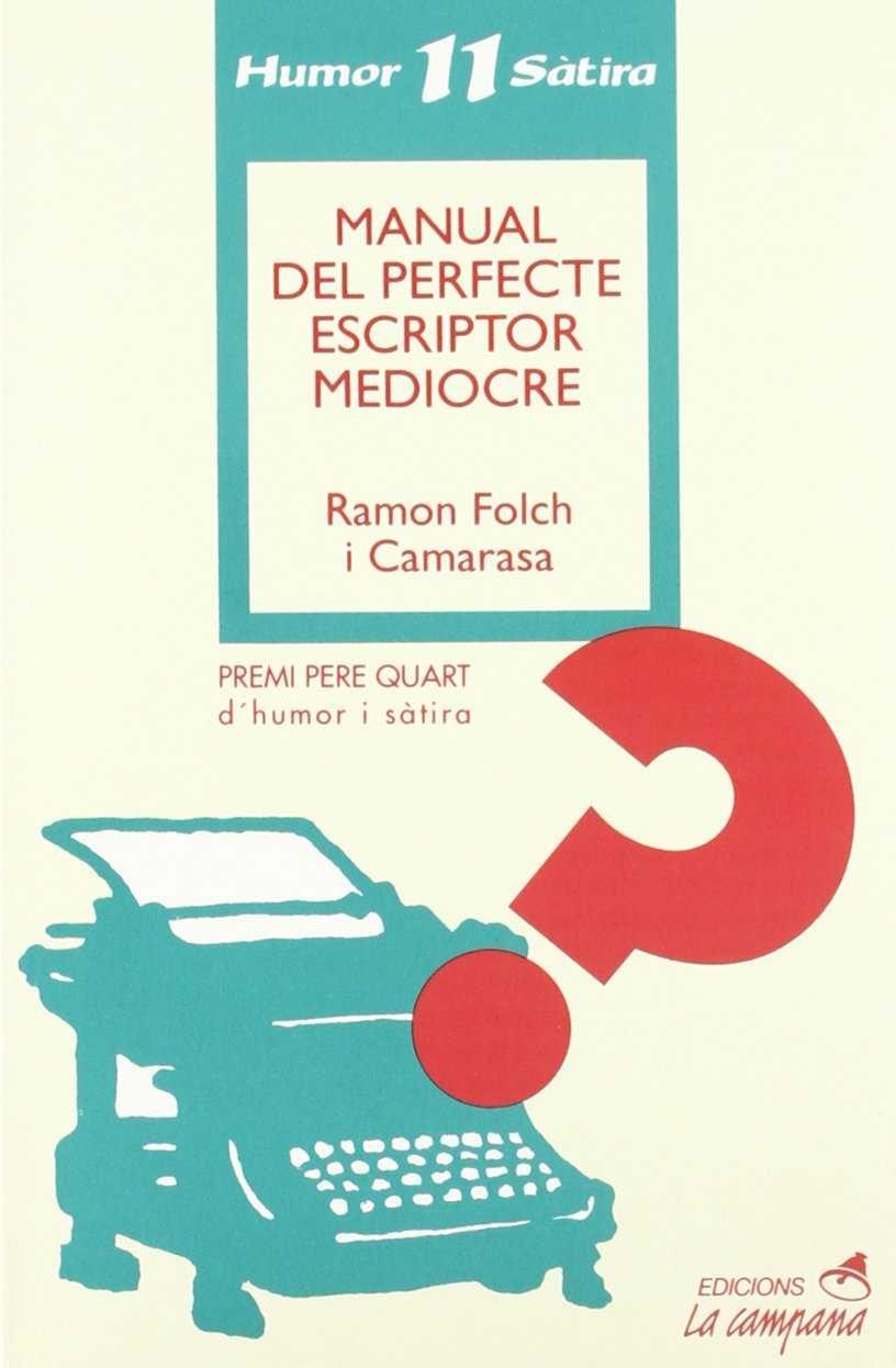 MANUAL DEL PERFECTE ESCRIPTOR MEDIOCRE | 9788486491628 | FOLCH I CAMARASA, RAMON