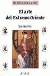 ARTE DEL EXTREMO ORIENTE,EL | 9788420756615 | SUE-HEE KIM