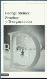 PRUEBAS Y TRES PARABOLAS | 9788423323104 | GEORGE STEINER