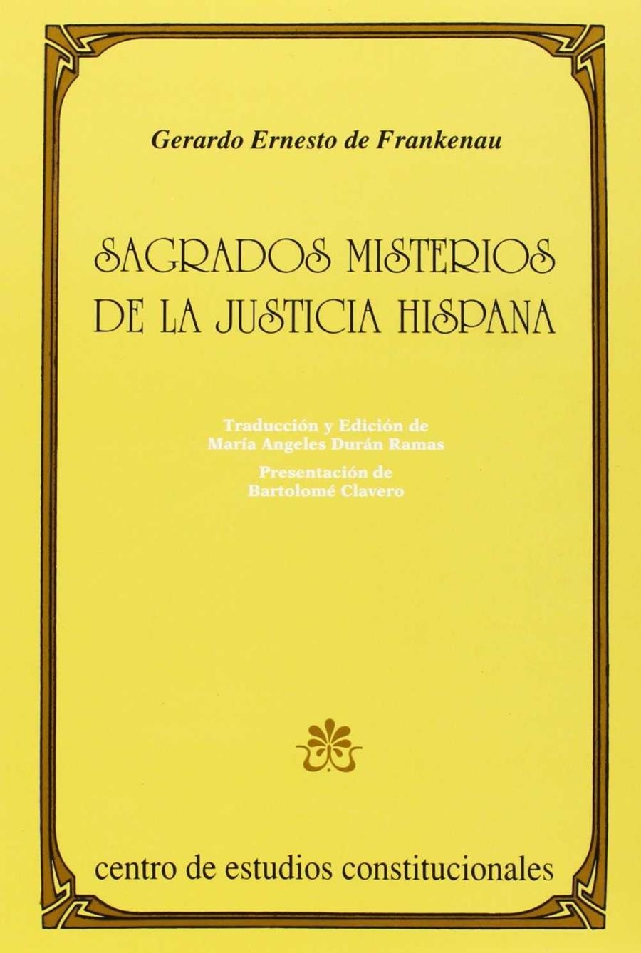 SAGRADOS MISTERIOS DE LA JUSTICIA HISPANA | 9788425909467 | FRANKENAU, GERARDO ERNESTO DE