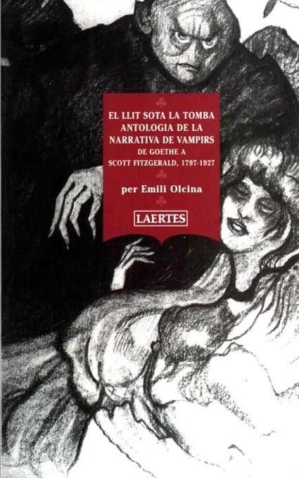 LLIT SOTA LA TOMBA : ANTOLOGIA DE LA NARRATIVA DE VAMPIRS | 9788475844794 | OLCINA, EMILI