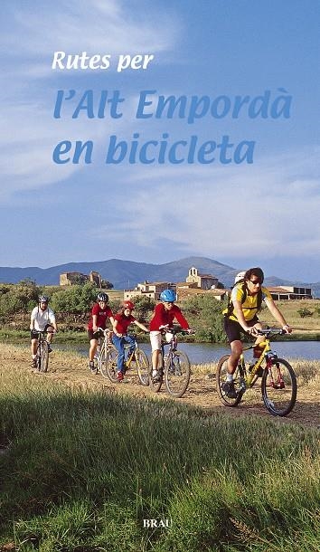 RUTES PER L'ALT EMPORDA EN BICICLETA | 9788495946270 | COS, JOAN ; ROIG, MIQUEL