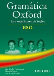 GRAMATICA OXFORD PARA ESTUDIANTES DE INGLES (ESO) | 9780194309189 | MATAS, MANUELA / CUDER DOMÍNGUEZ, PILAR / LÓPEZ, RAQUEL