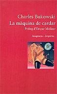 MAQUINA DE CARDAR | 9788497871006 | BUKOWSKI, CHARLES