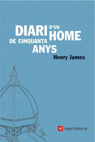 DIARI D'UN HOME DE CINQUANTA ANYS | 9788496521339 | JAMES, HENRY (1843-1916)