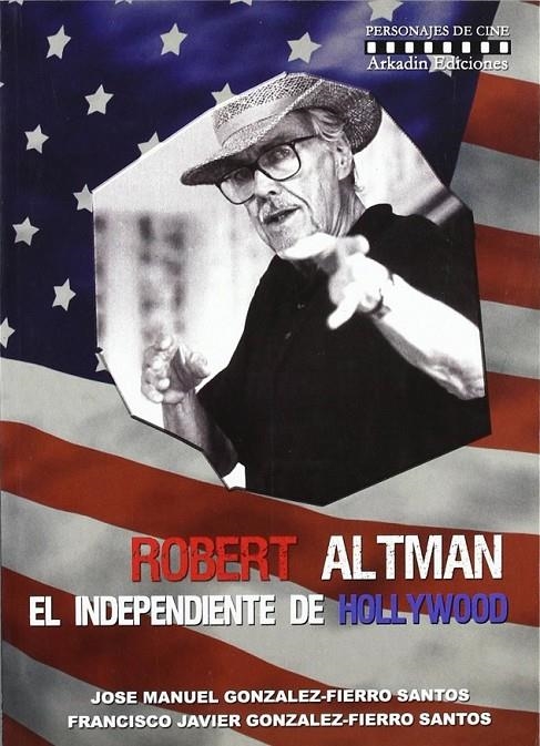 ROBERT ALTMAN, EL INDEPENDIENTE DE HOLLYWOOD | 9788493442361 | VVAA