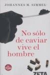 NO SOLO DE CAVIAR VIVE EL HOMBRE | 9788496778467 | SIMMEL, JOHANNES