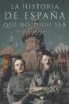 HISTORIA DE ESPAÑA QUE NO PUDO SER | 9788466631945 | THOMAS, JOAN MARÍA