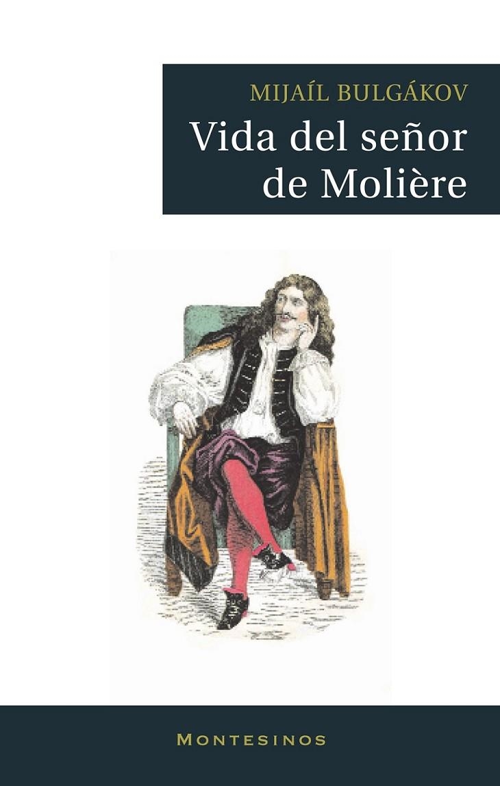 VIDA DEL SEÑOR DE MOLIÈRE | 9788496831070 | BULGÁKOV, MIJAÍL