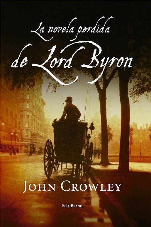 NOVELA PERDIDA DE LORD BYRON, LA | 9788432296901 | CROWLEY, JOHN