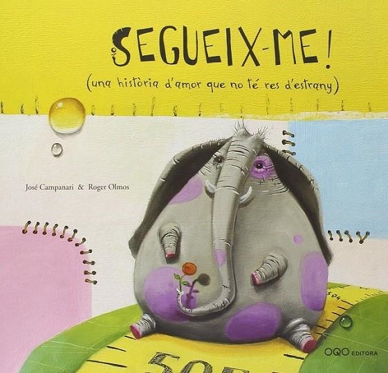 SEGUEIX-ME : (UNA HISTORIA D'AMOR QUE NO TE RES D ESTRANY) | 9788496788053 | CAMPANARI, JOSE