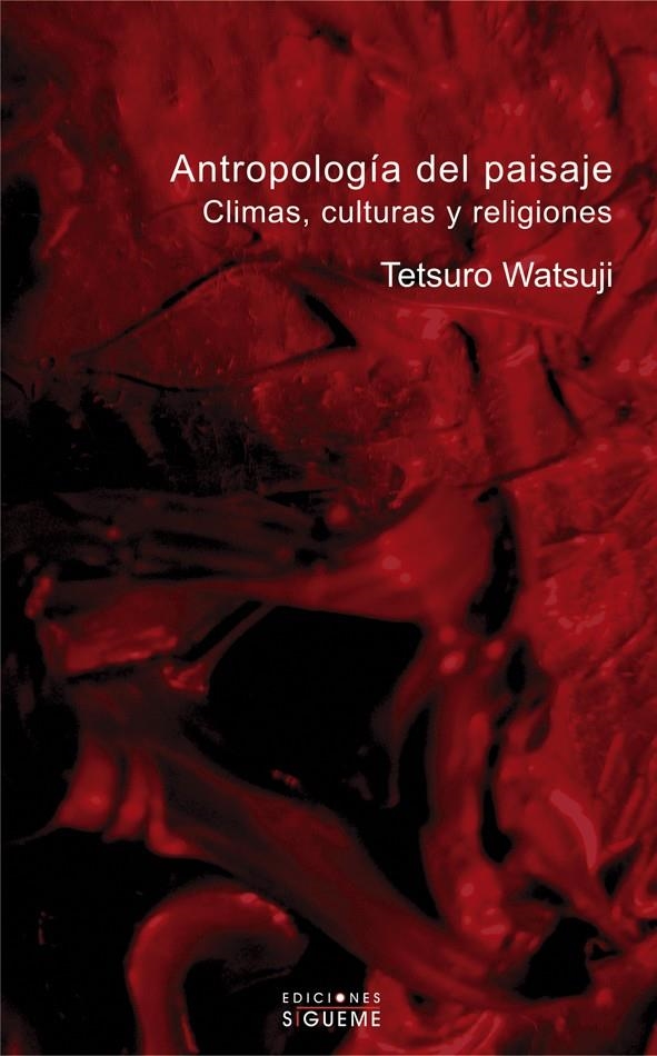 ANTROPOLOGIA DEL PAISAJE : CLIMAS, CULTURAS Y RELIGIONES | 9788430116218 | TETSURO, WATSUJI