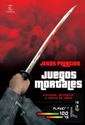 JUEGOS MORTALES | 9788467026344 | PALACIOS, JESÚS