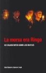 MORSA ERA RINGO : 101 FALSOS MITOS SOBRE LOS BEATLES, LA | 9788493458034 | CLAYSON, ALAN (1951- )