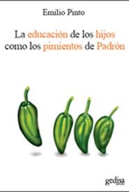 EDUCACIÓN DE LOS HIJOS COMO LOS PIMIENTOS DE PADRÓN | 9788497841702 | PINTO, EMILIO