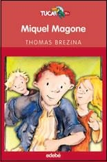 MIQUEL MAGONE I L'AUTENTIC CORATGE | 9788423683819 | BREZINA, THOMAS (1963- )