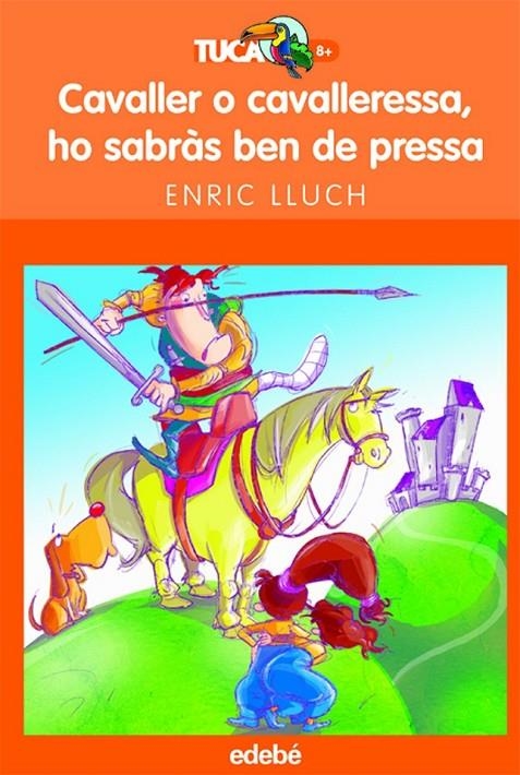 CAVALLER O CAVALLERESSA, HO SABRAS BEN DE PRESSA | 9788423680016 | LLUCH, ENRIC (1949- )