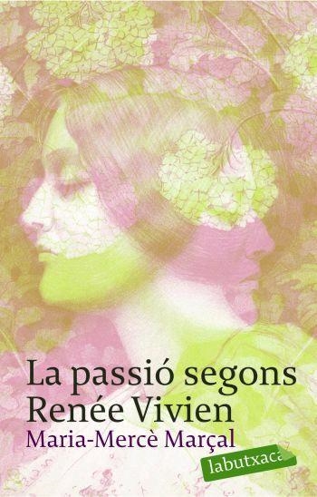 PASSIÓ SEGONS RENÉE VIVIEN, LA | 9788496863415 | MARÇAL, MARI MERCÈ