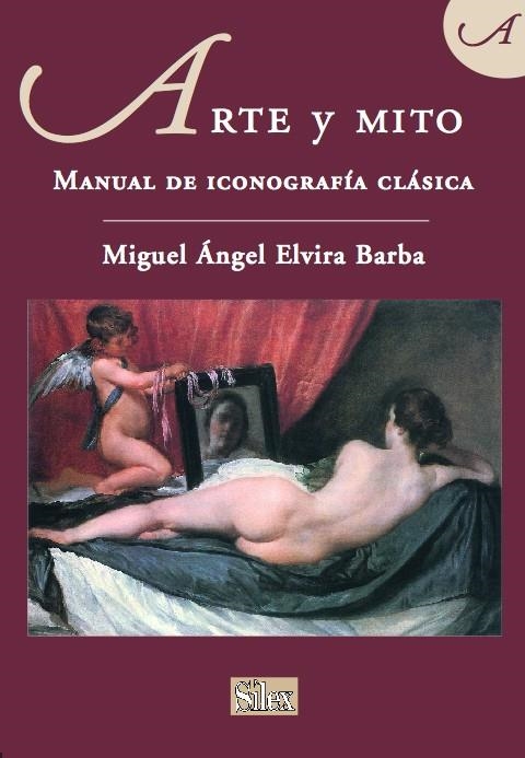 ARTE Y MITO : MANUAL DE ICONOGRAFIA CLASICA | 9788477371960 | ELVIRA, MIGUEL ANGEL