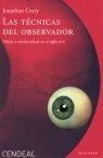 TECNICAS DEL OBSERVADOR : VISION Y MODERNIDAD EN EL SIGL,LA | 9788496898196 | CRARY, JONATHAN