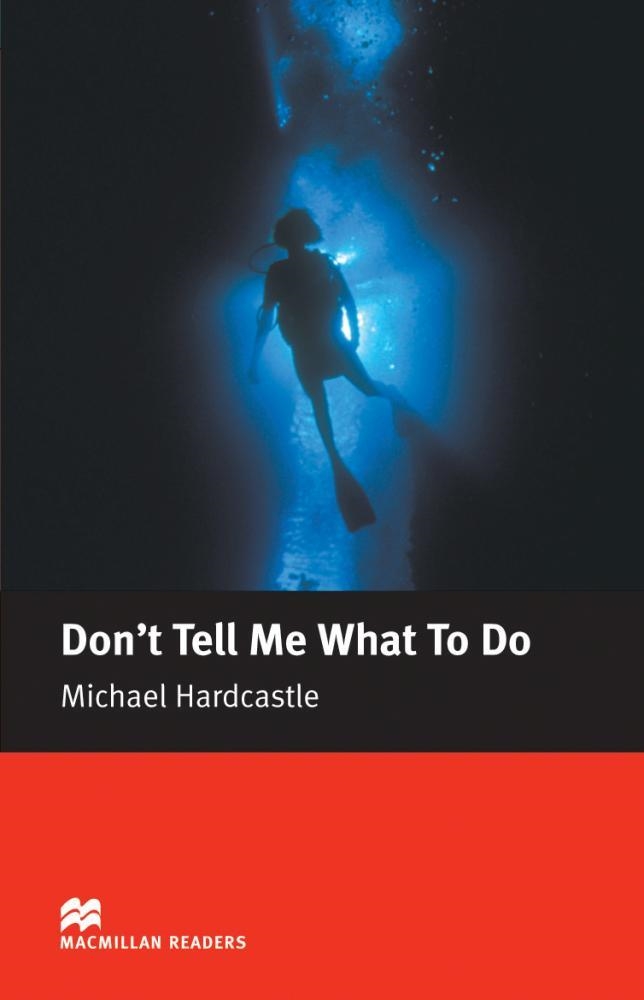 DON'T TELL ME WANT TO DO | 9781405072649 | HARDCASTLE, MICHAEL