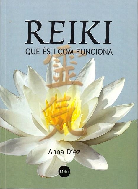 REIKI -QUE ES I COM FUNCIONA- | 9788447531165 | DIEZ, ANNA