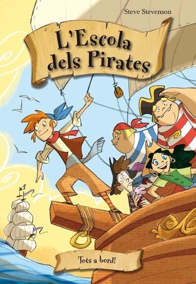 TOTS A BORD! - ESCOLA DE PIRATES | 9788492691357 | STEVENSON, STEVE