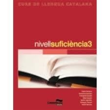 NIVELL SUFICIÈNCIA 3 CURS LLENGUA CATALANA | 9788498044348 | ALEMANY, E. / DEULOFEU, M. / ESCOBET, C. / GASCON,