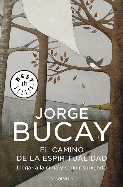 CAMINO DE LA ESPIRITUALIDAD, EL | 9788425343636 | BUCAY, JORGE (1949- )