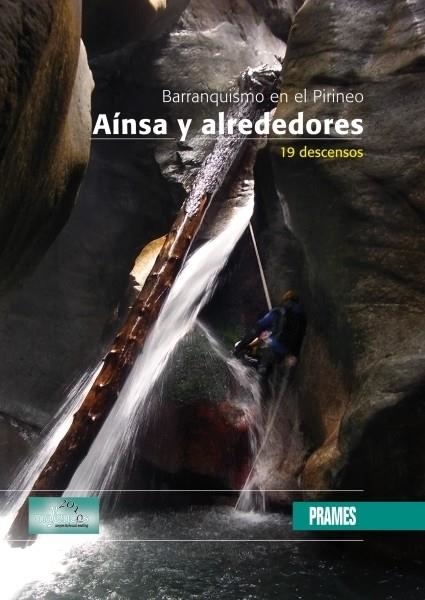 BARRANQUISMO EN EL PIRINEO. AINSA Y ALREDEDORES | 9788483212998 | BLANCO MARTÍNEZ, RICARDO