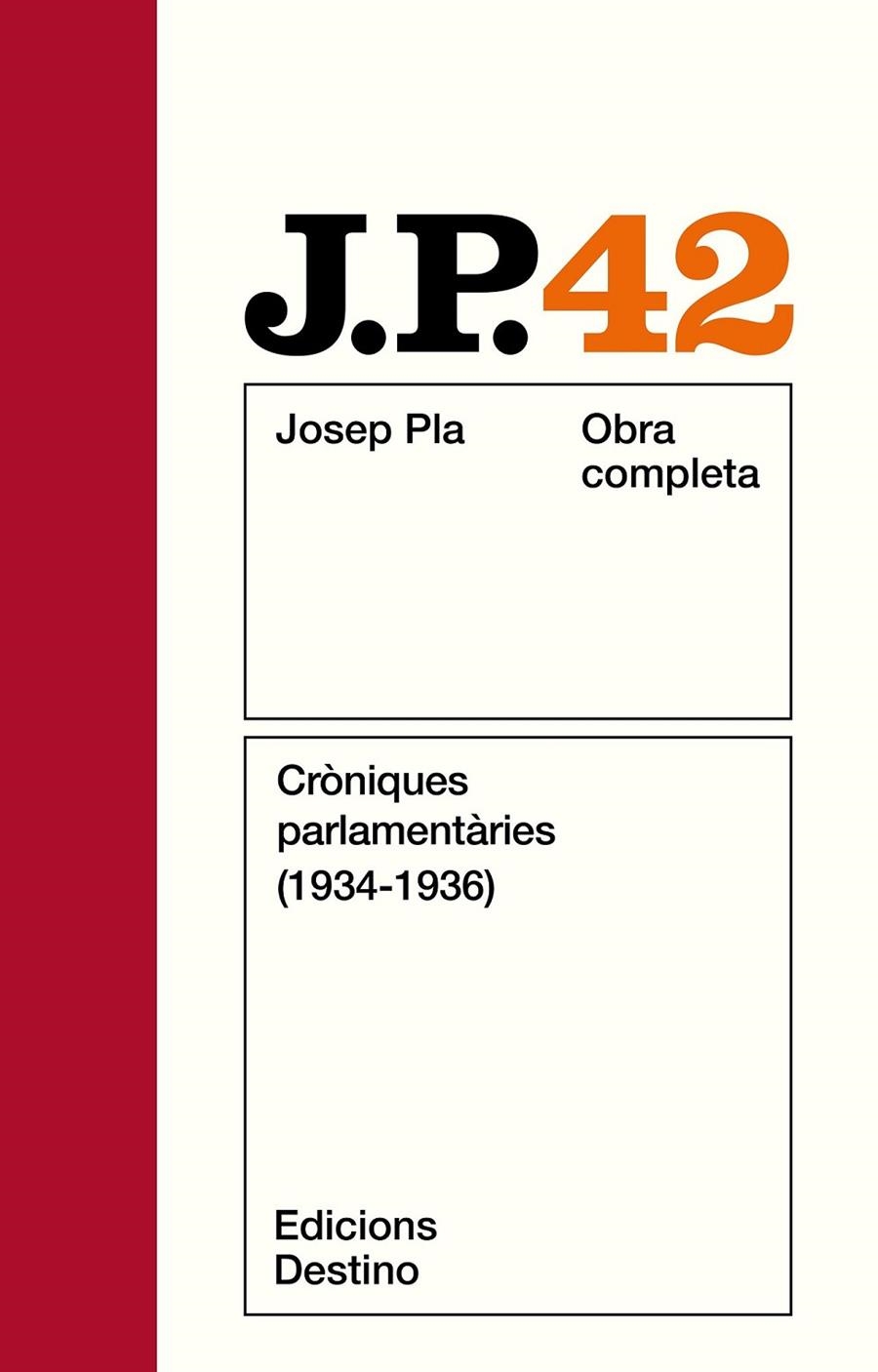 CRÒNIQUES PARLAMENTARIES (1934-1936) J.P.42 | 9788423312496 | PLA. JOSEP